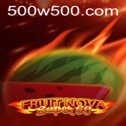 Discovering the Excitement of FruitNovaSuper60: A Thrilling Gaming Experience
