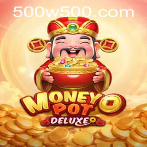 Unveiling the Thrilling World of MoneyPotDELUXE and Its Exciting W500 Feature